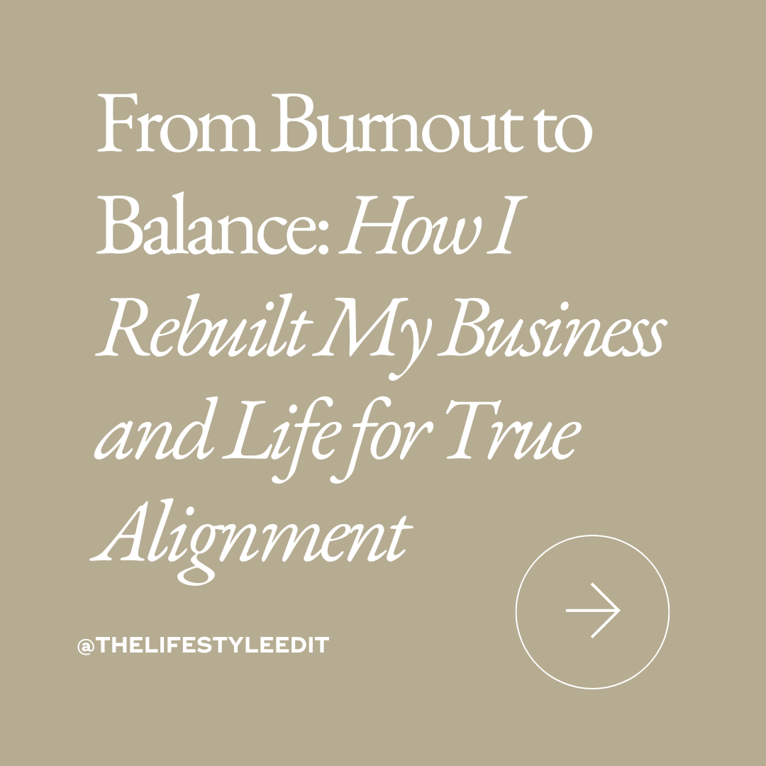 From Burnout to Balance: How I Rebuilt My Business and Life for True Alignment